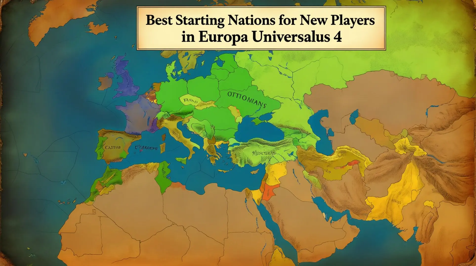 EU4 Beginner's Guide: 5 Best Starting Nations (2025) - Ottomans, Portugal & More