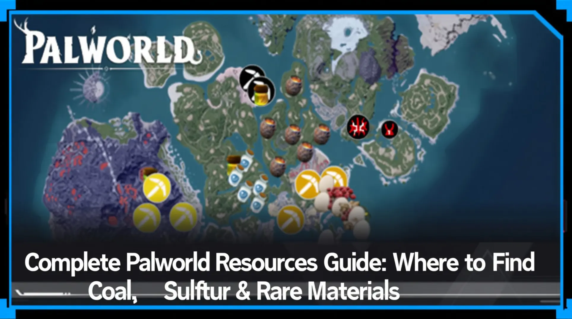 Complete Palworld Resources Guide: Where to Find Coal, Sulfur & Rare Materials