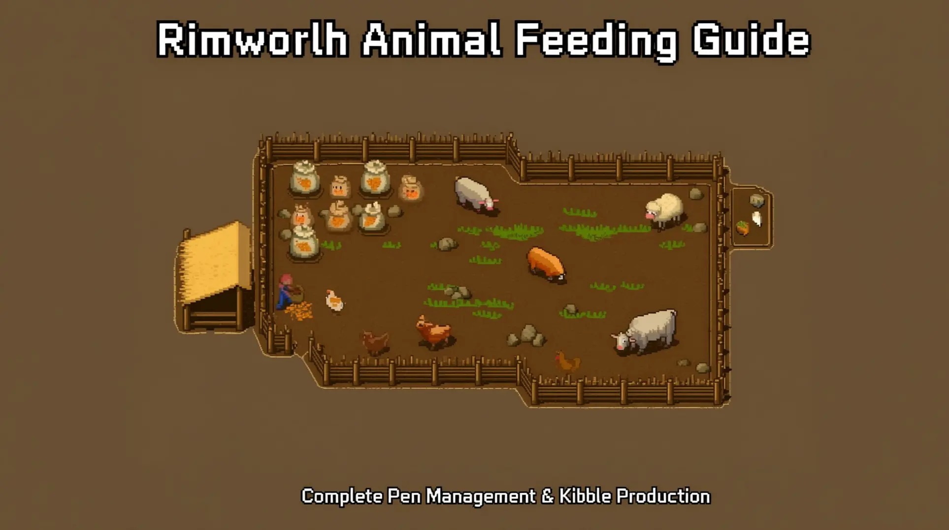 RimWorld Animal Feeding Guide: Pen Management & Kibble Production