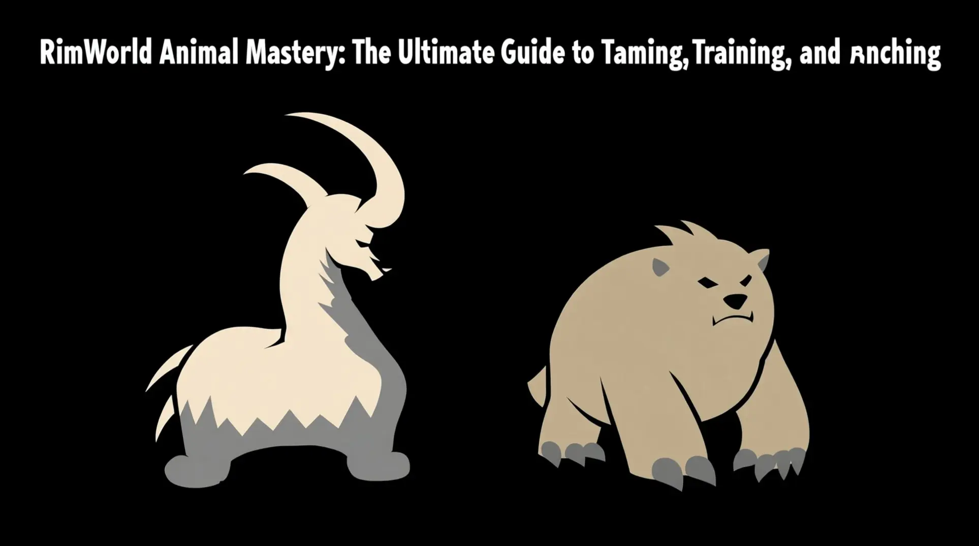 RimWorld Animal Mastery Guide: Taming, Training, and Management Strategies