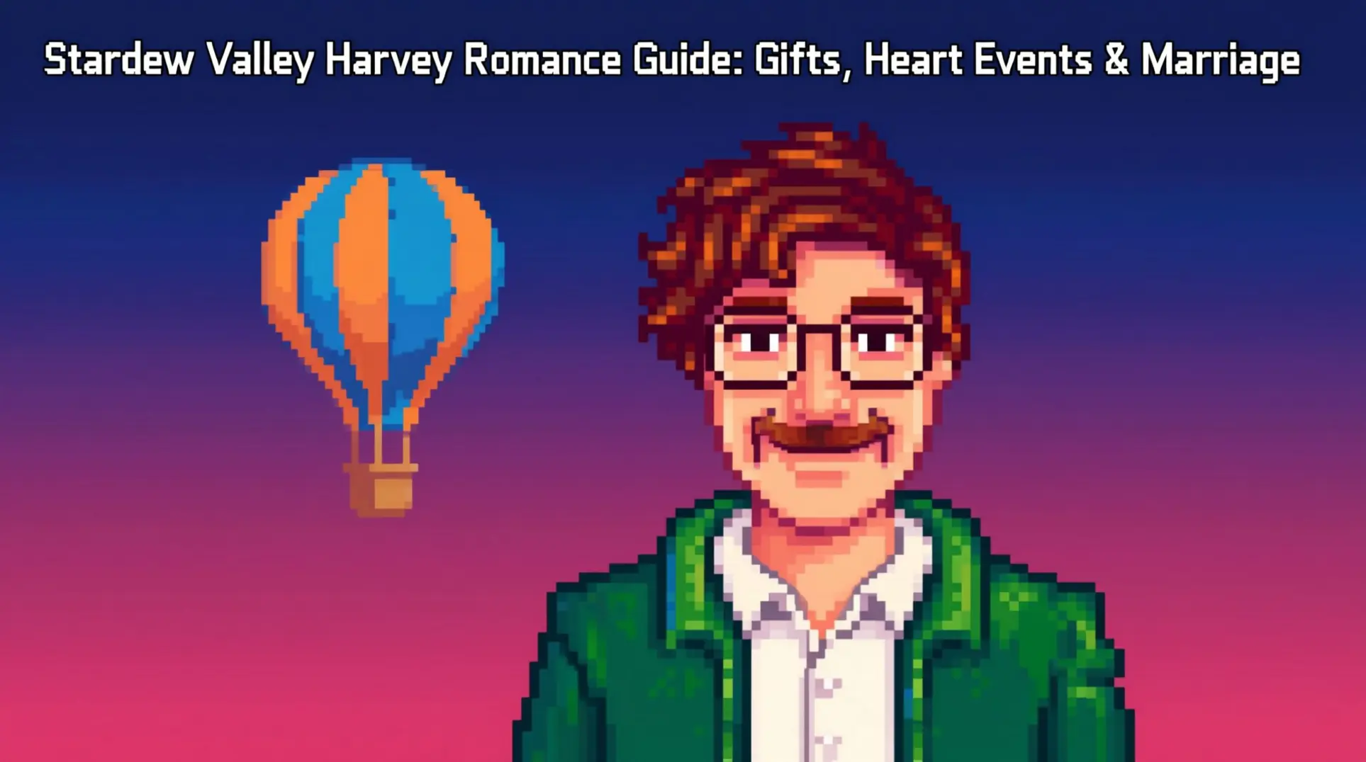 Stardew Valley Harvey Romance Guide: Gifts, Heart Events & Marriage